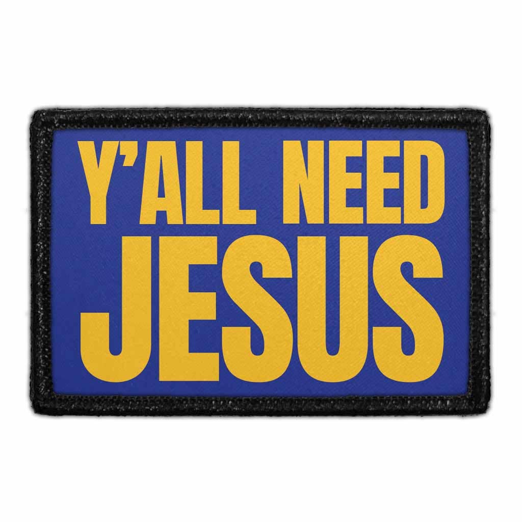 Y'all Need Jesus - Removable Patch - For Christian Shops