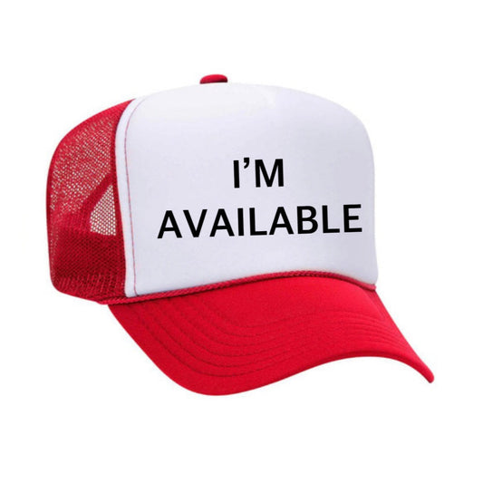 I'm Available Trucker Hat