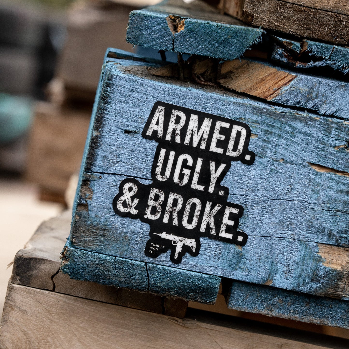 Armed. Ugly. Broke. Decal