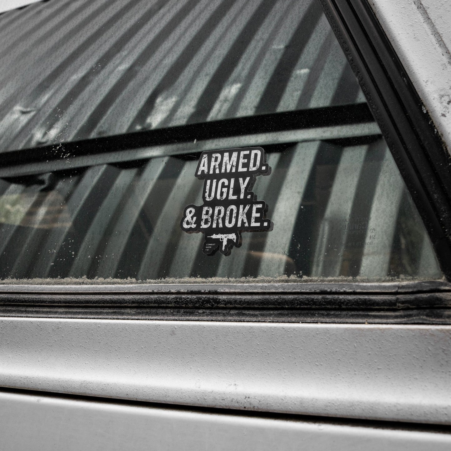 Armed. Ugly. Broke. Decal