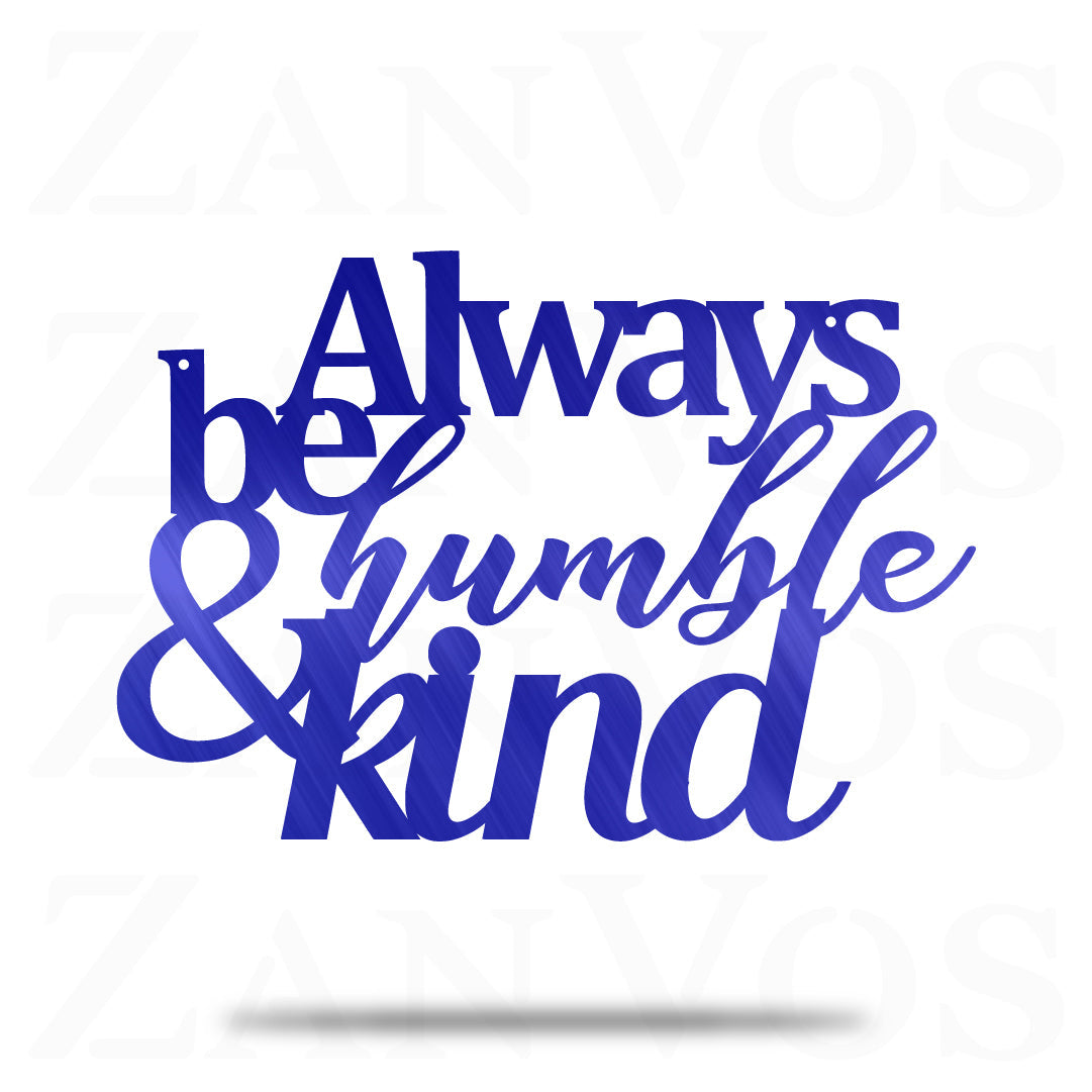 Always Be Humble