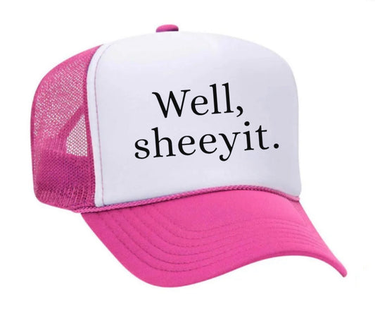 Well Sheeyit Trucker Hat