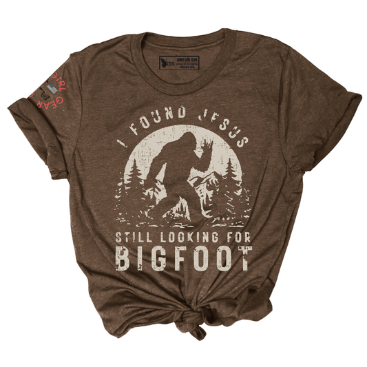 STILL LOOKING FOR BIGFOOT Tee