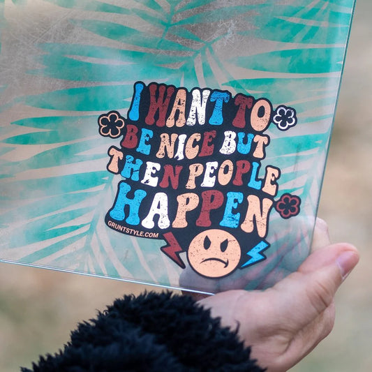 Grunt Style - Be Nice Sticker