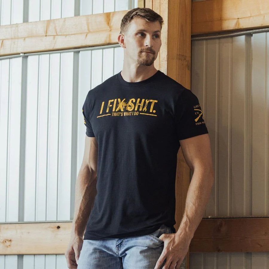 Grunt Style - I Fix Sh*t T-Shirt