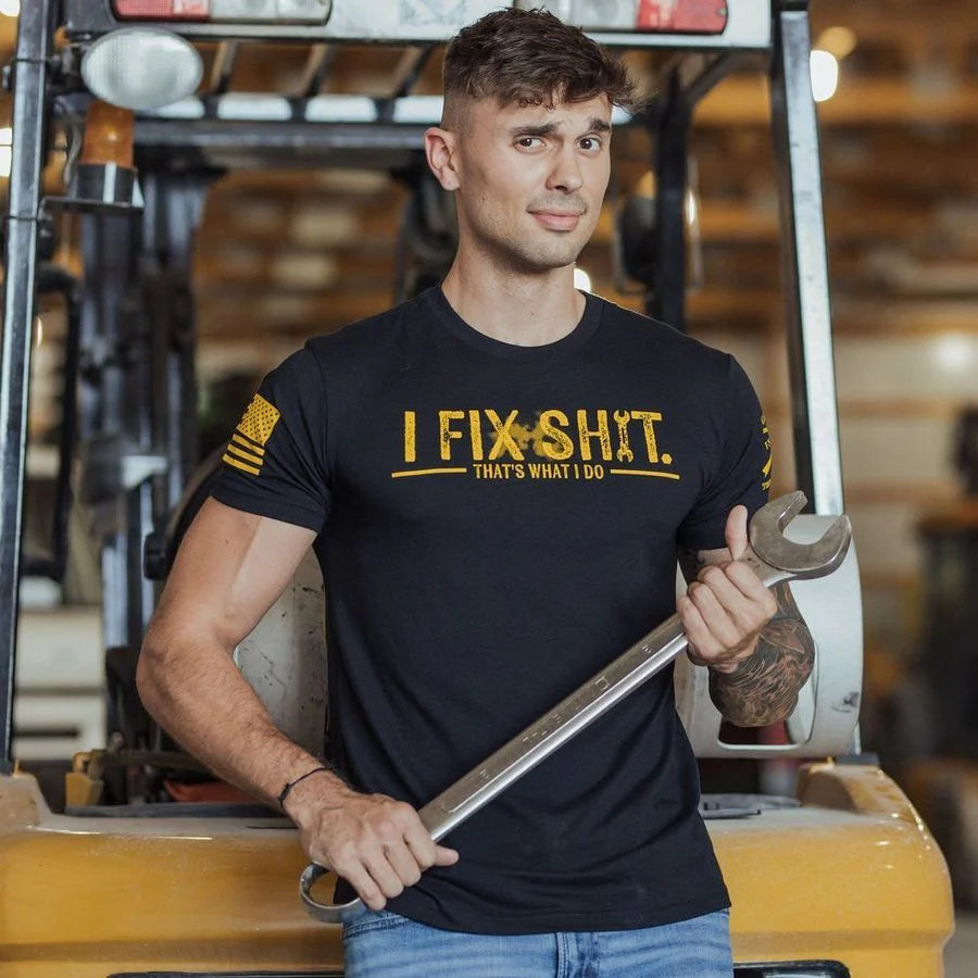 Grunt Style - I Fix Sh*t T-Shirt