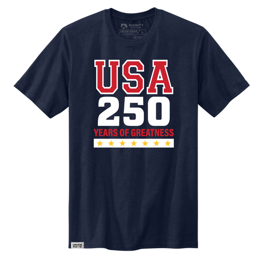 250 Years of Greatness T-Shirt - Made in the USA
