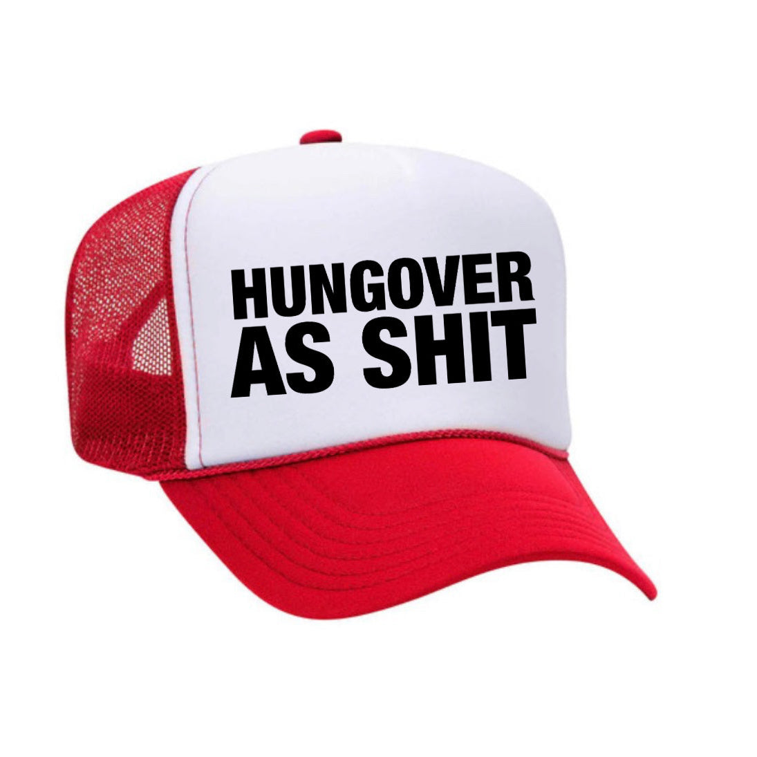 Hungover as Shit Trucker Hat