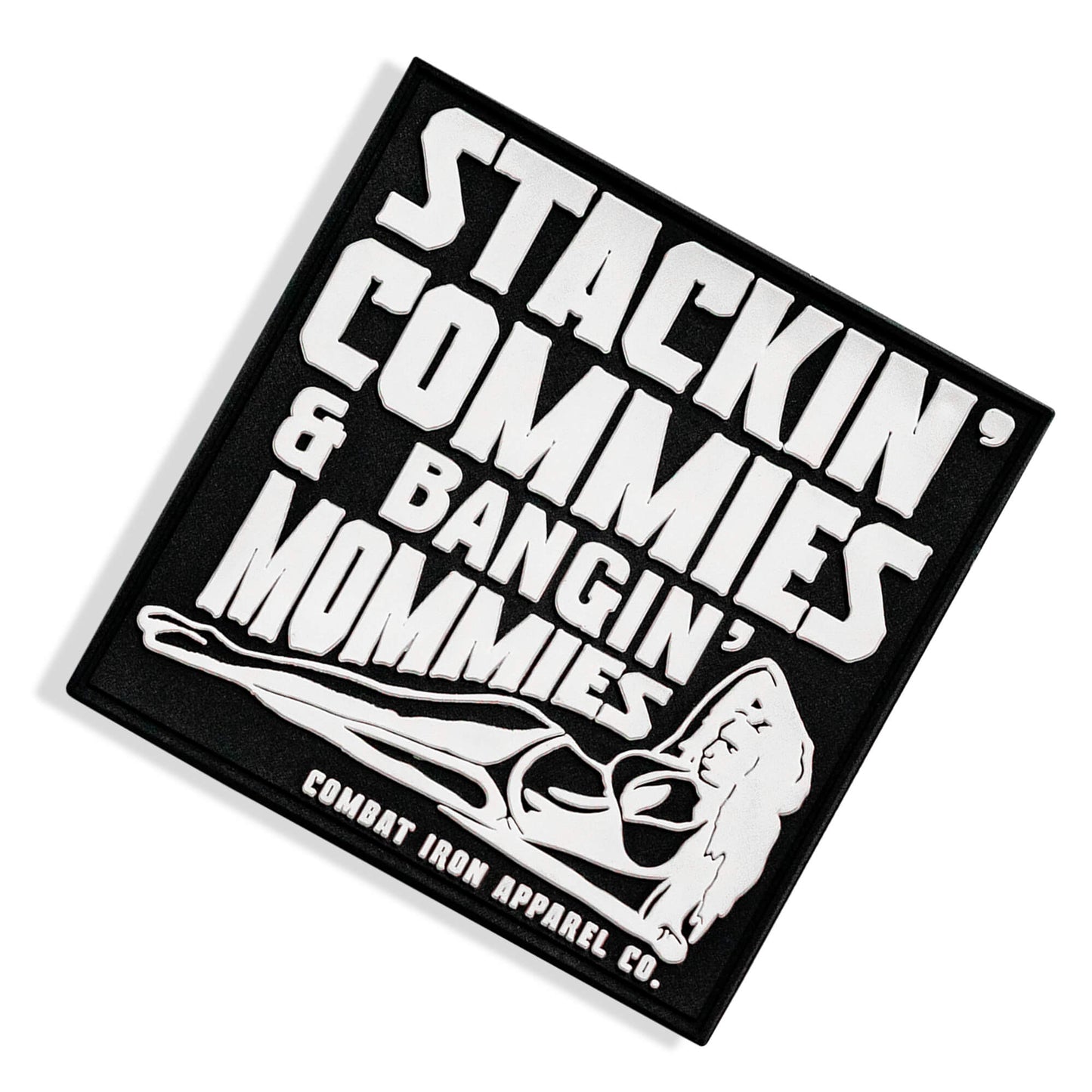 Stackin' Commies & Bangin' Mommies PVC Patch