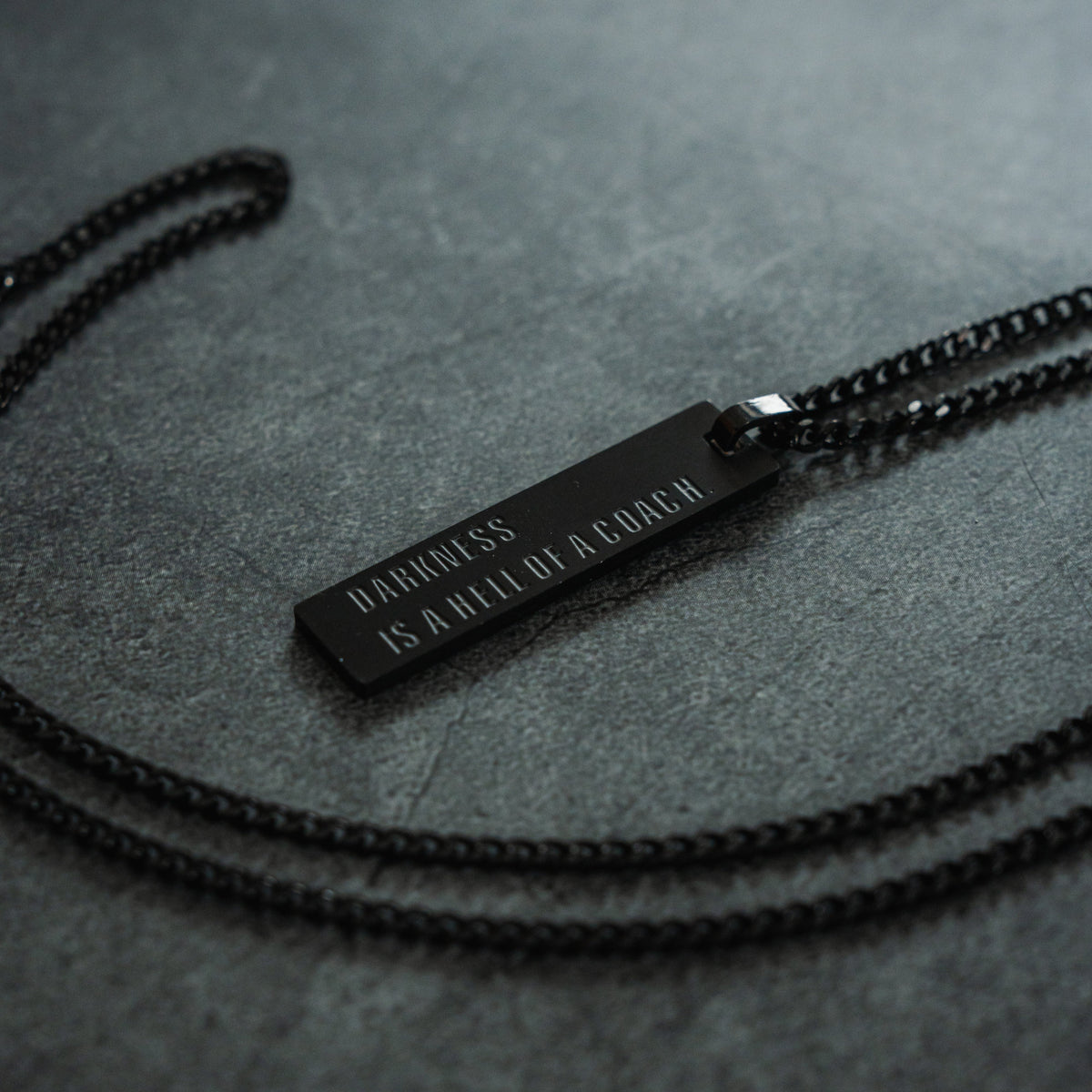 Darkness is a Hell of a Coach - Tag Necklace