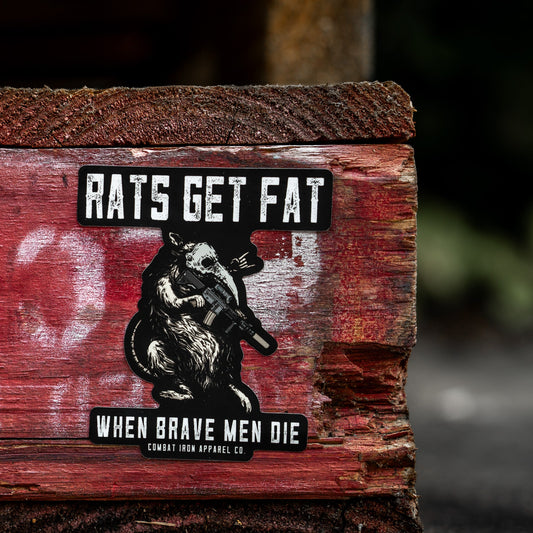 Rats Get Fat When Grown Men Die Decal