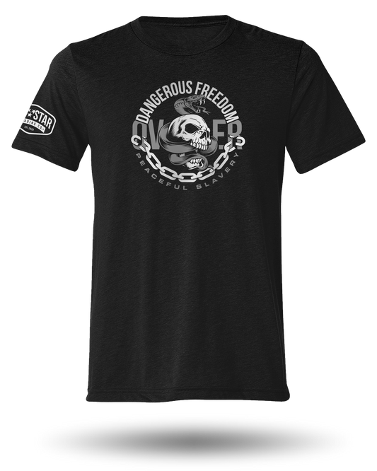 DANGEROUS FREEDOM OVER PEACEFUL SLAVERY TEE