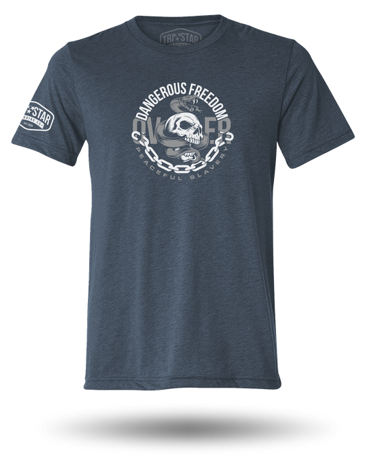 DANGEROUS FREEDOM OVER PEACEFUL SLAVERY TEE