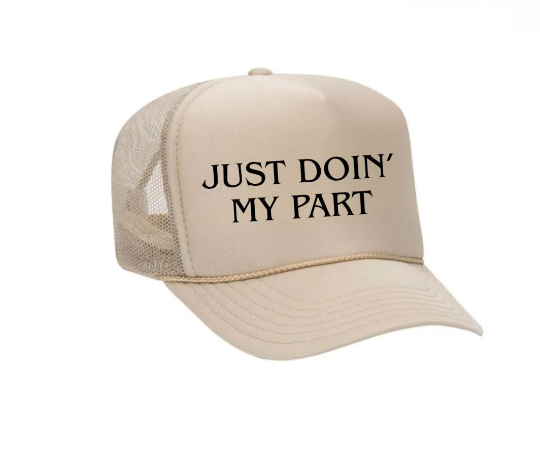 Just Doin' My Part Trucker Hat
