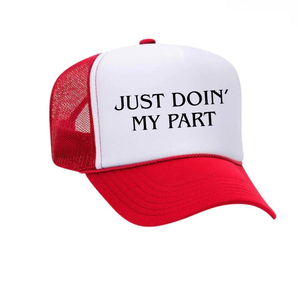 Just Doin' My Part Trucker Hat