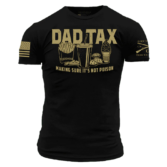 Grunt Style - Dad Tax T-Shirt - Black