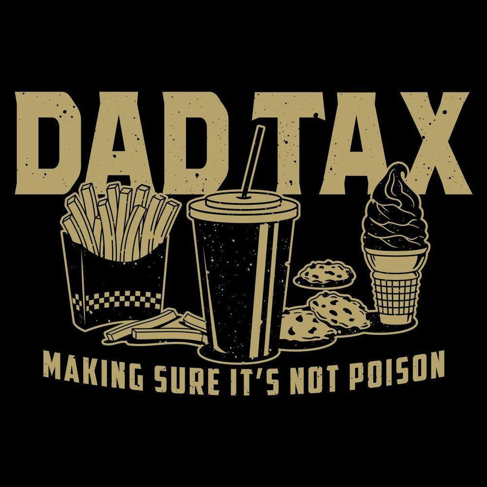 Grunt Style - Dad Tax T-Shirt - Black