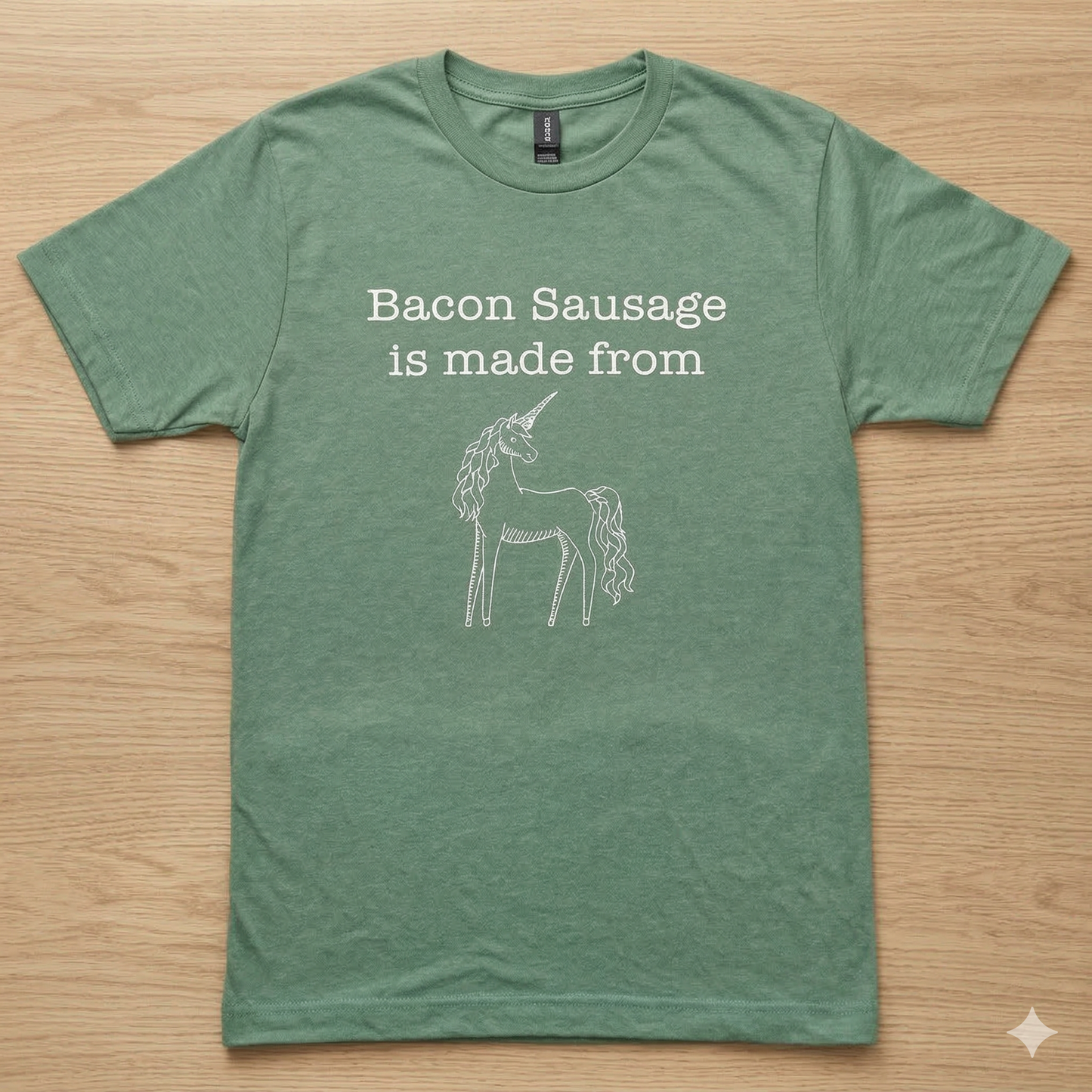 T-Shirt: Bacon Sausage is Made From...
