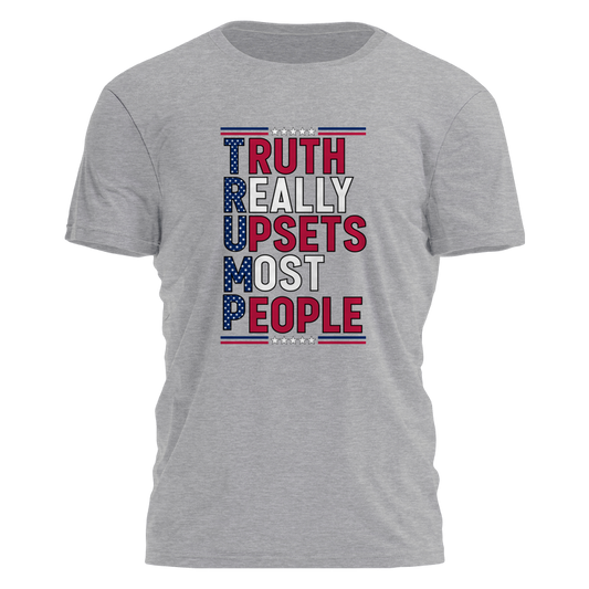 Truth Really Upsets Most People Tee - 2355