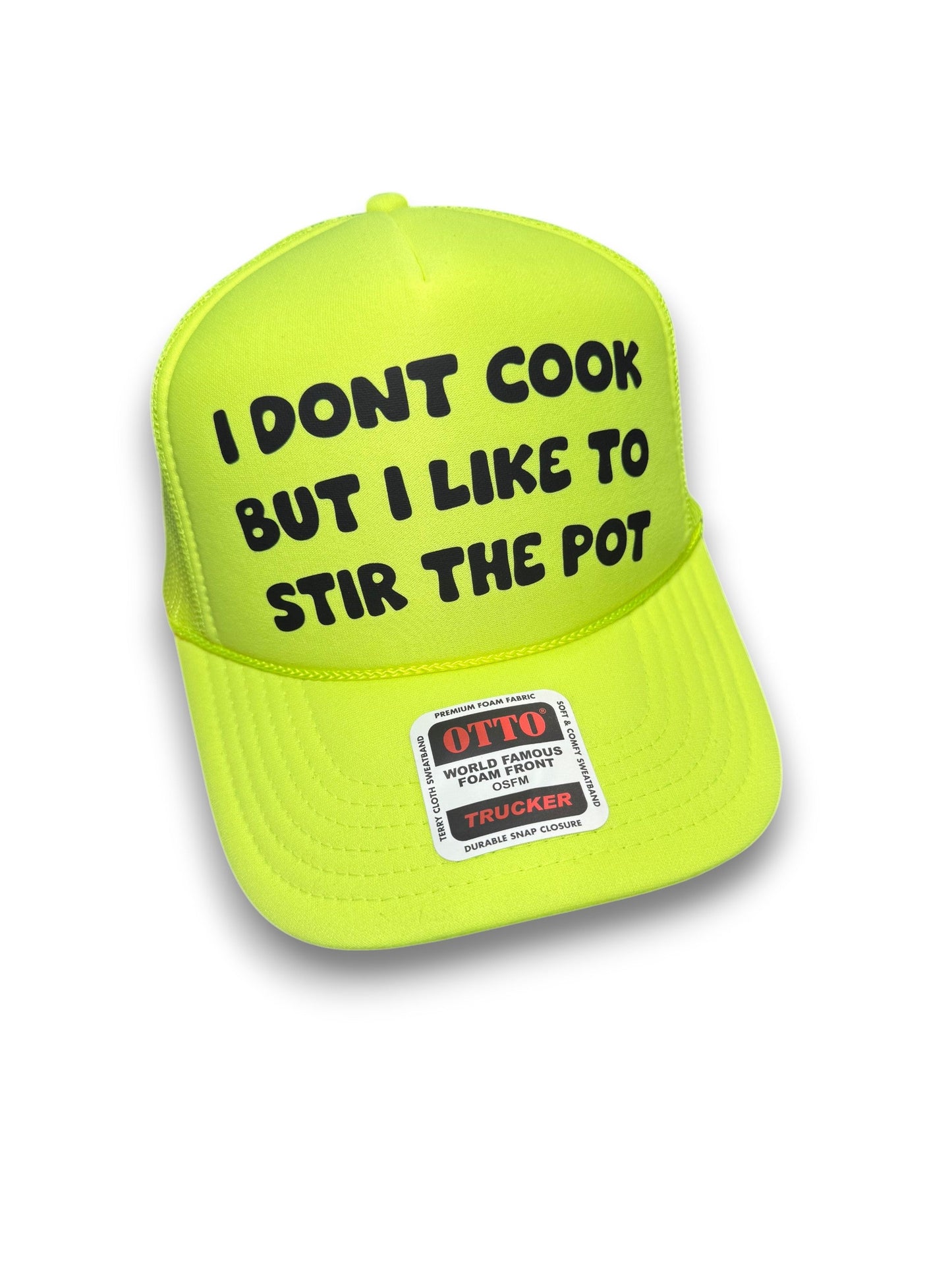 I Don't Cook But I Like to Stir The Pot Trucker Hat