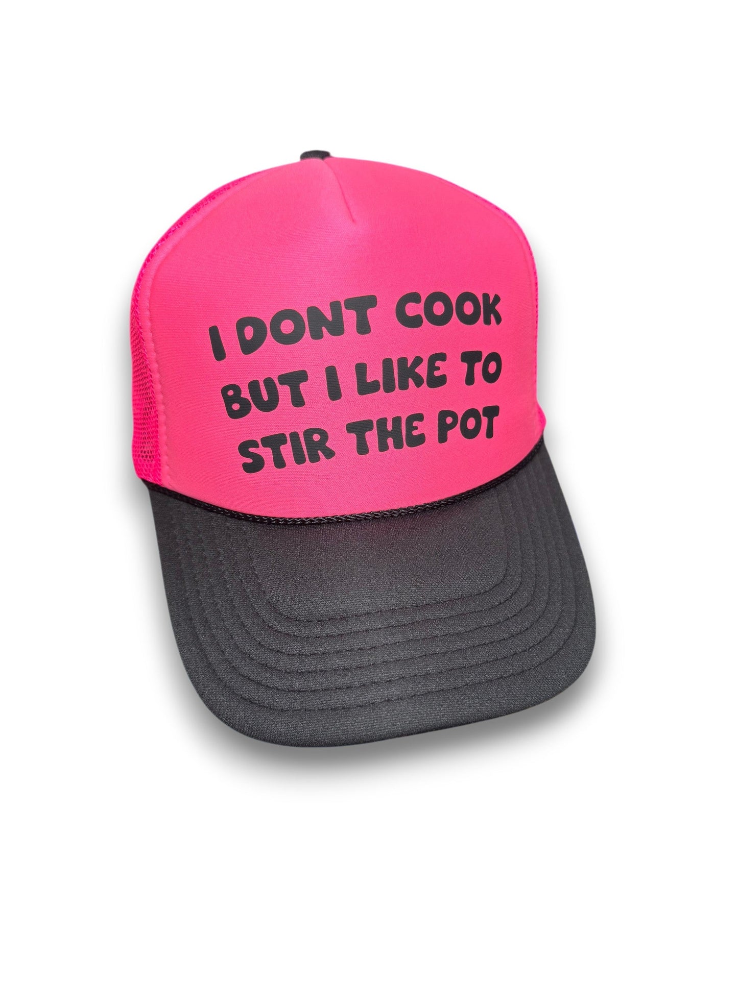 I Don't Cook But I Like to Stir The Pot Trucker Hat