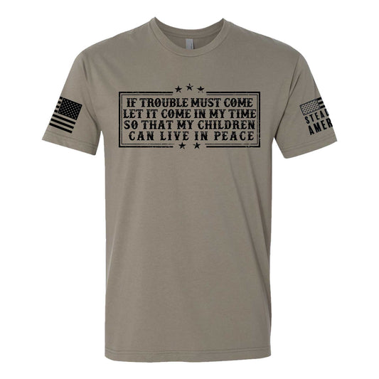 If Trouble Must Come Shirt – Patriotic Christian T-Shirt, Thomas Paine Quote Tee