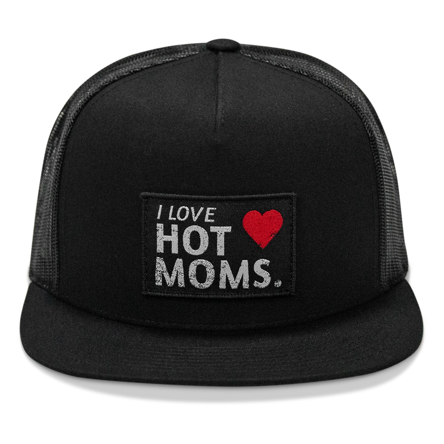 I Love Hot Moms Patch Flatbill Snapback Hat