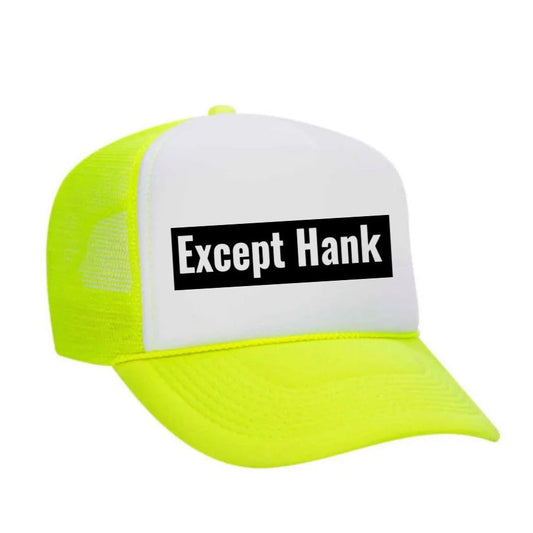 Except Hank