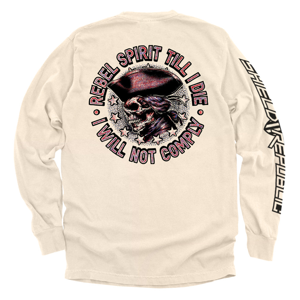 Rebel Spirit Till I Die I Will Not Comply