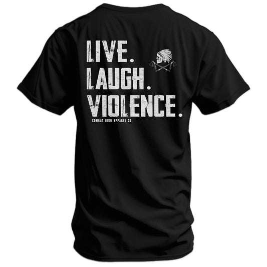 Live. Laugh. Violence. Men's T-Shirt