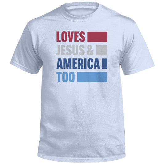 Loves Jesus & America Too Bold (Front)