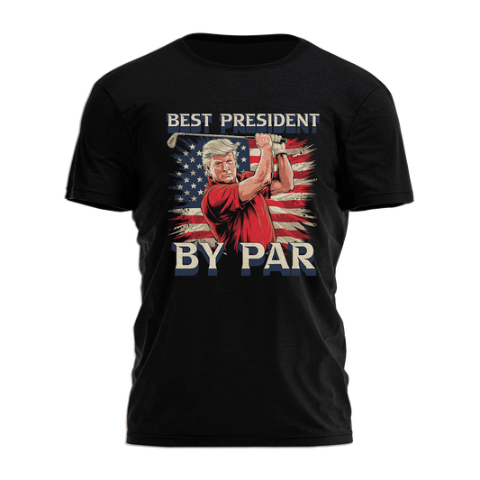 The Best President By Par Tee - 3742