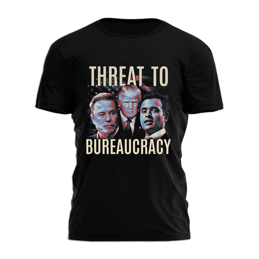 Threat To Bureaucracy Tee - 3205