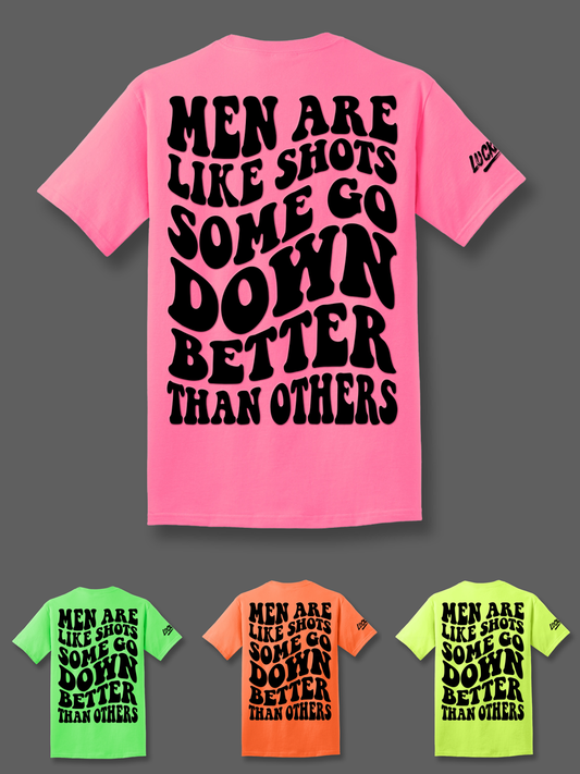 Men Are Like Shots Some Go Down Better Than Others Tee