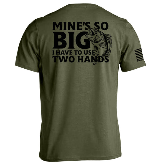 Mine's So Big I Have To Use Two Hands