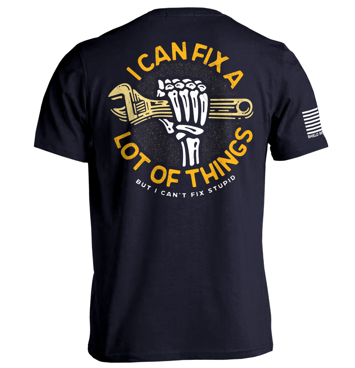 I Can Fix A Lot Of Things But I Can't fix Stupid Crescent Wrench