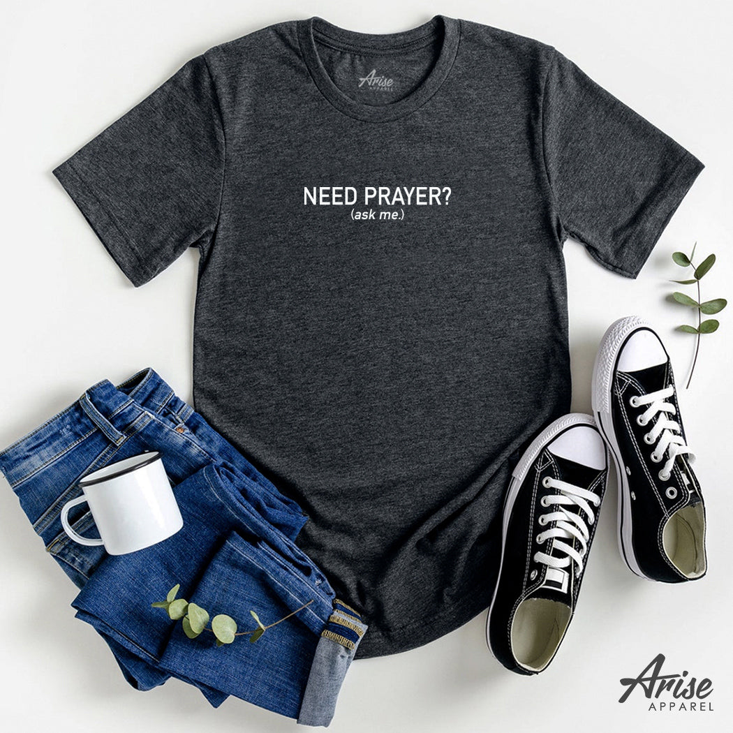Need Prayer T-Shirt (NEW)