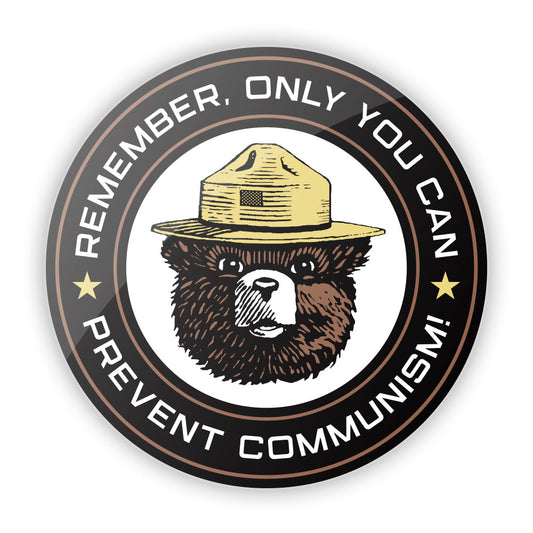 Only YOU Can Prevent Communism Aluminum Sign