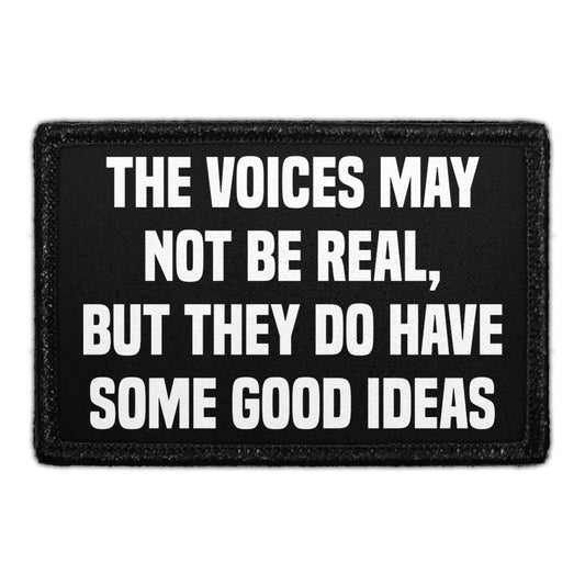 The Voices May Not Be Real, But They Do Have Some Good Ideas- Removable Patch