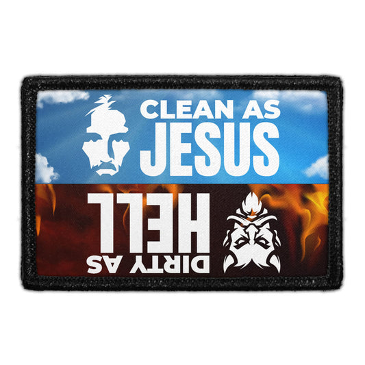 Clean As Jesus - Dirty As Hell - Removable Patch
