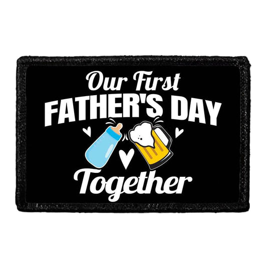 Our First Father's Day Together - Removable Patch