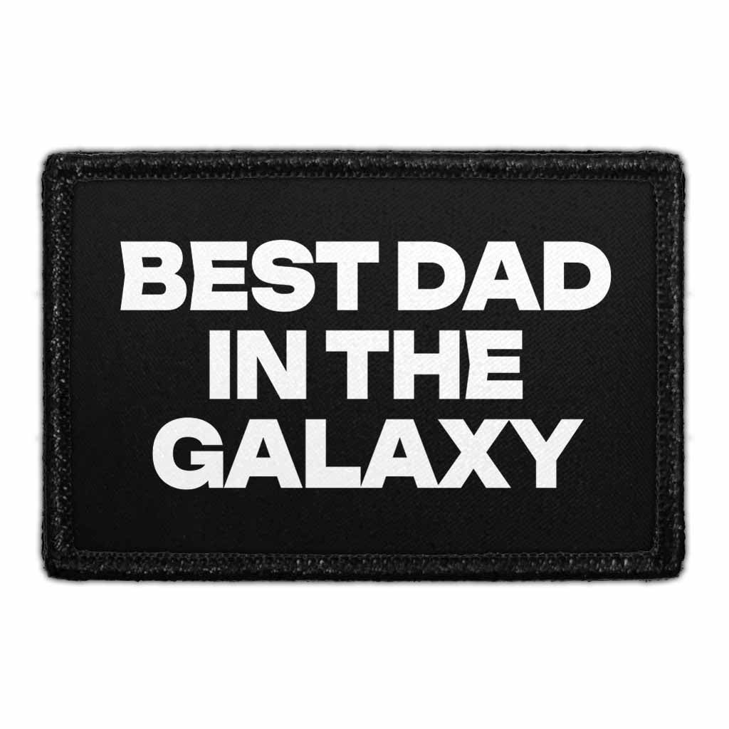 Best Dad In The Galaxy - Removable Patch