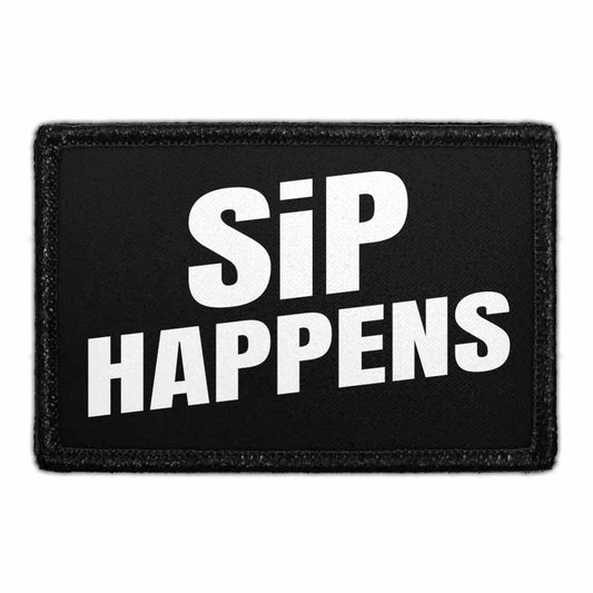 Sip Happens - Removable Patch