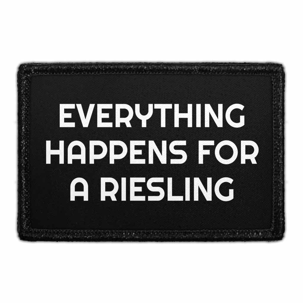 Everything Happens For A Riesling - Removable Patch