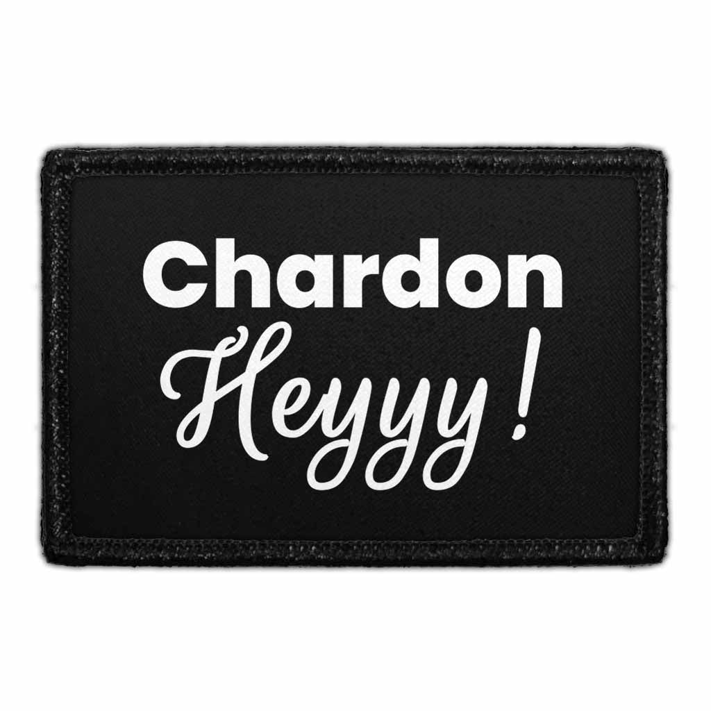 Chardon Heyyy! - Removable Patch