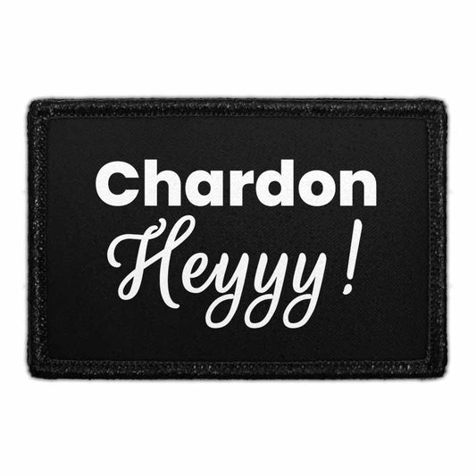 Chardon Heyyy! - Removable Patch
