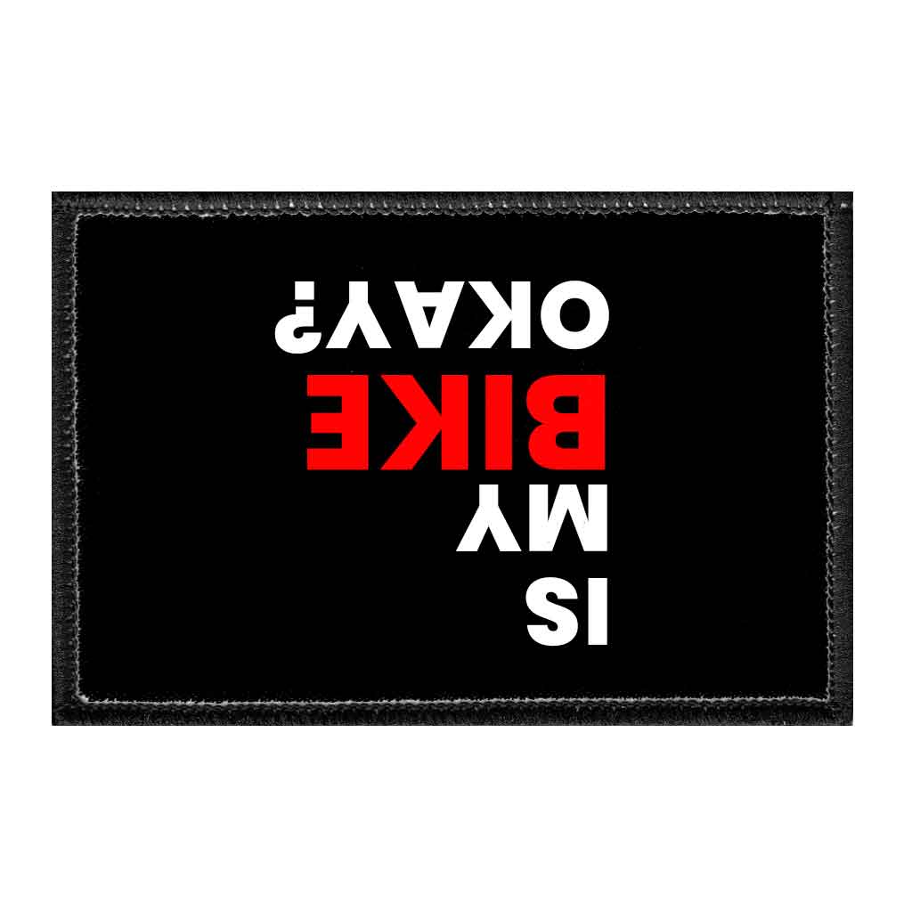Inverted Is My Bike Okay? - Removable Patch