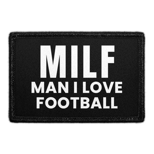 MILF - Man I Love Football - Removable Patch