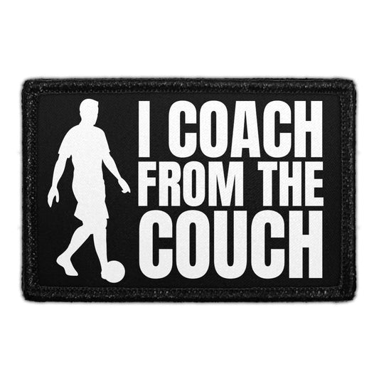 I Coach From The Couch - Removable Patch