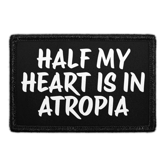Half My Heart Is In Atropia - Removable Patch